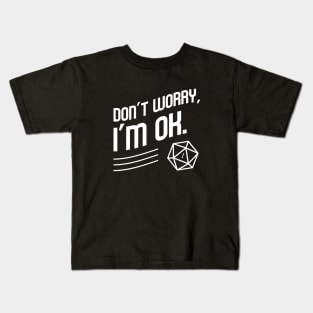 Don't Worry I'm OK Meme Tabletop RPG Gaming Kids T-Shirt